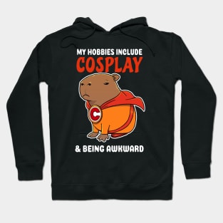 My hobbies include Cosplay and being awkward cartoon Capybara Superhero Hoodie